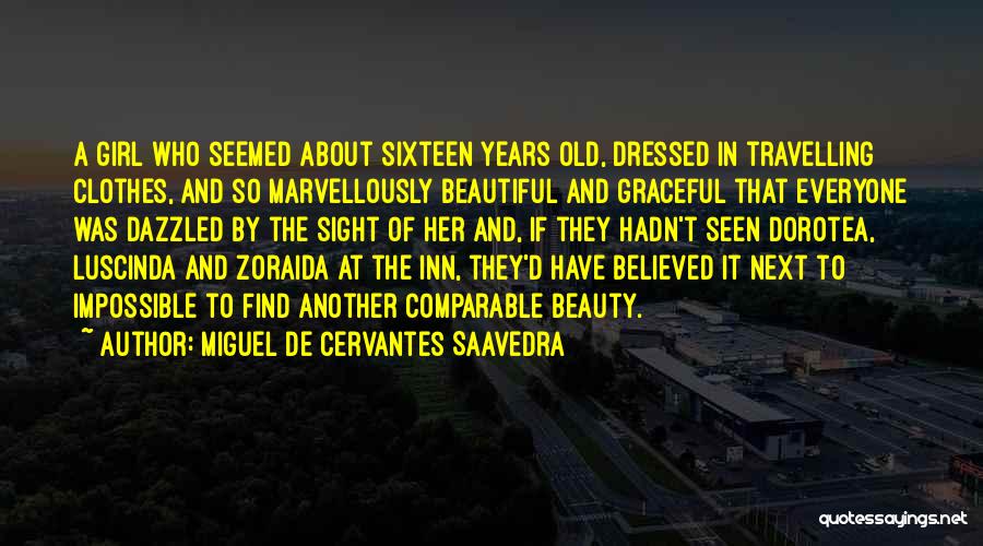 Graceful Girl Quotes By Miguel De Cervantes Saavedra