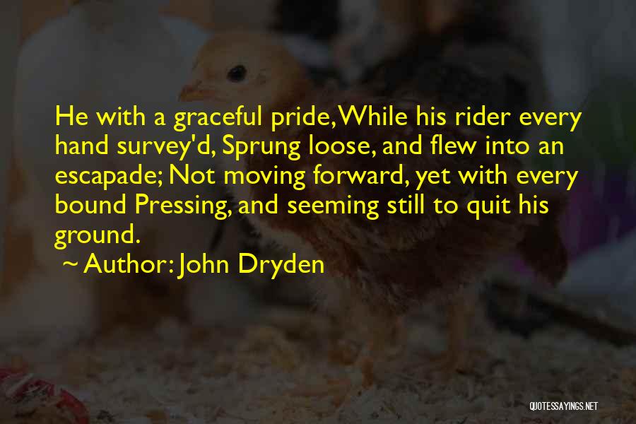 Graceful Horse Quotes By John Dryden