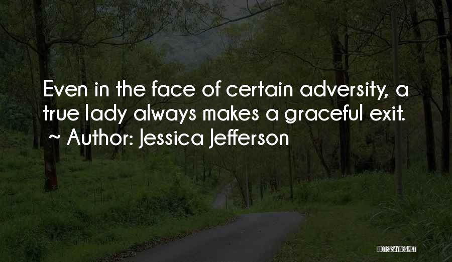 Graceful Lady Quotes By Jessica Jefferson