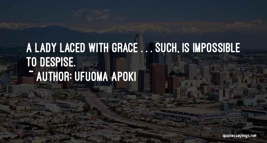 Graceful Lady Quotes By Ufuoma Apoki