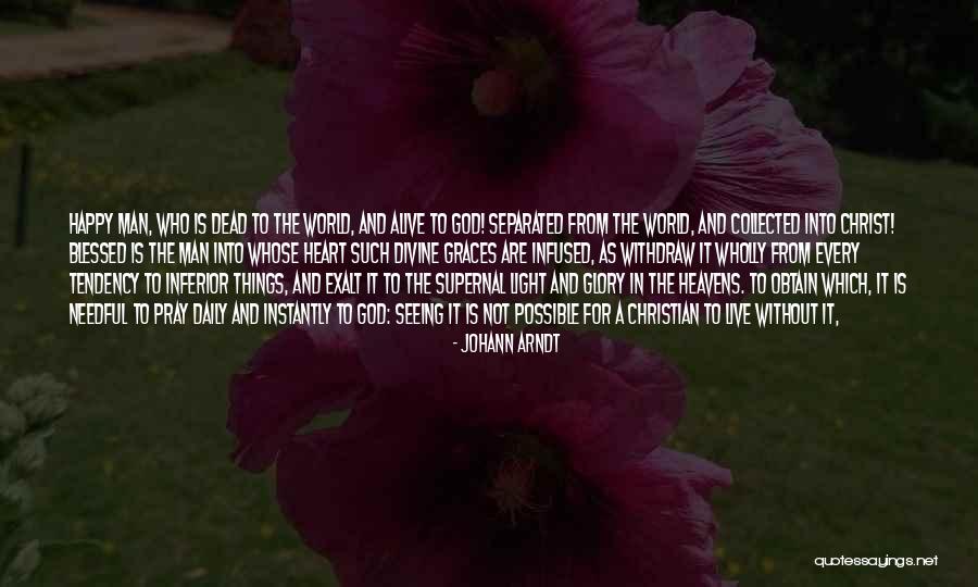 Graces World Quotes By Johann Arndt Graces World Quotes By Johann Arndt
