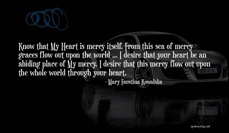 Graces World Quotes By Mary Faustina Kowalska Graces World Quotes By Mary Faustina Kowalska