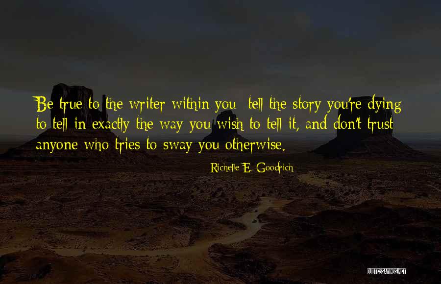 Gracheva Quotes By Richelle E. Goodrich Gracheva Quotes By Richelle E. Goodrich