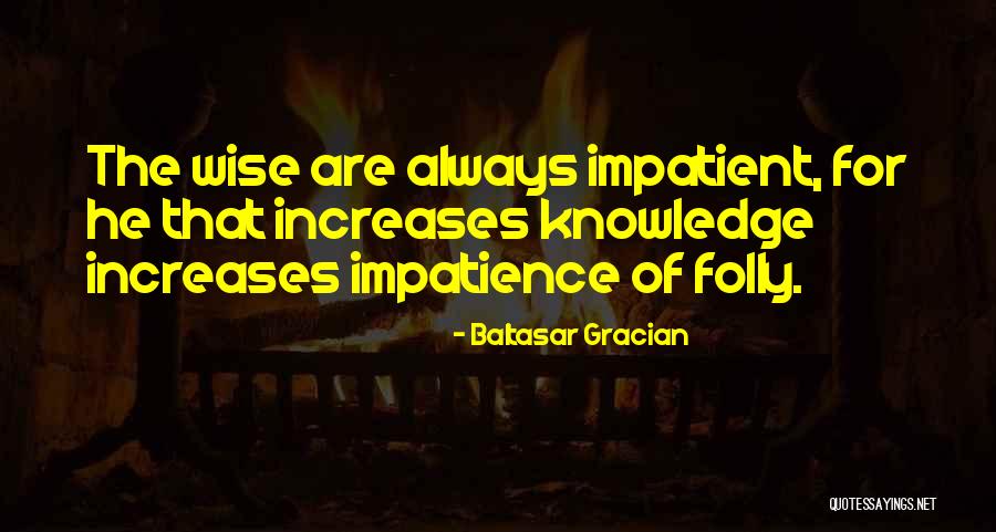 Gracian Quotes By Baltasar Gracian