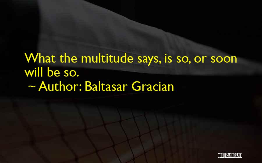 Gracian Quotes By Baltasar Gracian