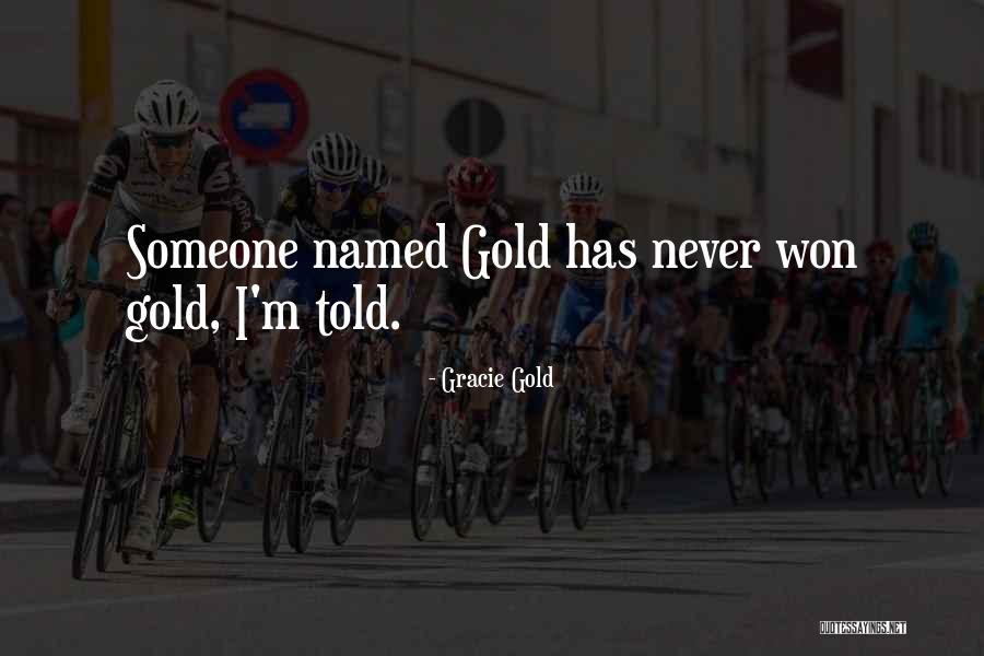 Gracie Gold Quotes 1067602 Gracie Gold Quotes 1067602