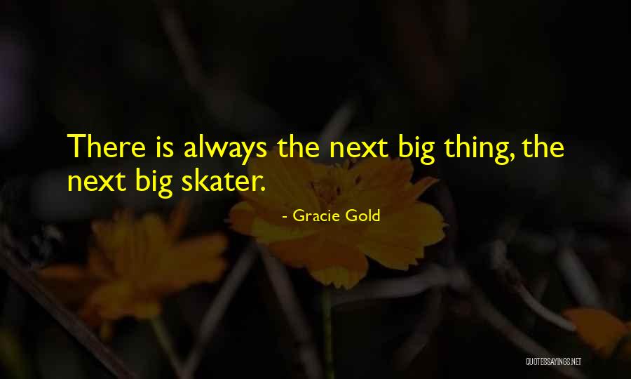 Gracie Gold Quotes 1287527