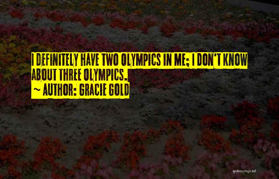 Gracie Quotes By Gracie Gold