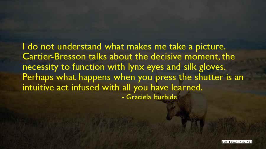 Graciela Iturbide Quotes 982396 Graciela Iturbide Quotes 982396