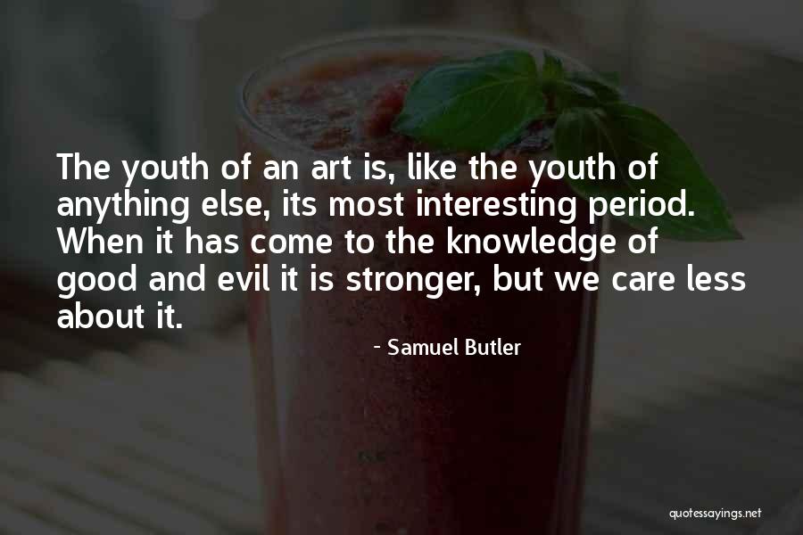 Graciete Correia Quotes By Samuel Butler Graciete Correia Quotes By Samuel Butler