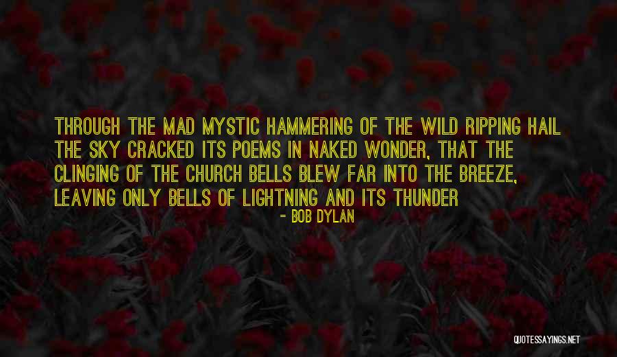 Gracile Fasciculus Quotes By Bob Dylan Gracile Fasciculus Quotes By Bob Dylan