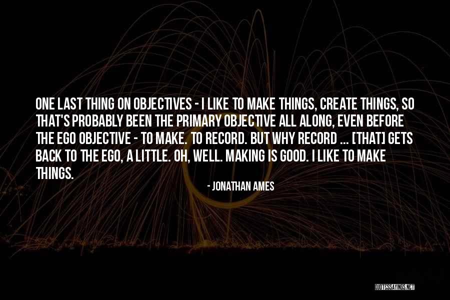 Gracinda Pereira Quotes By Jonathan Ames Gracinda Pereira Quotes By Jonathan Ames