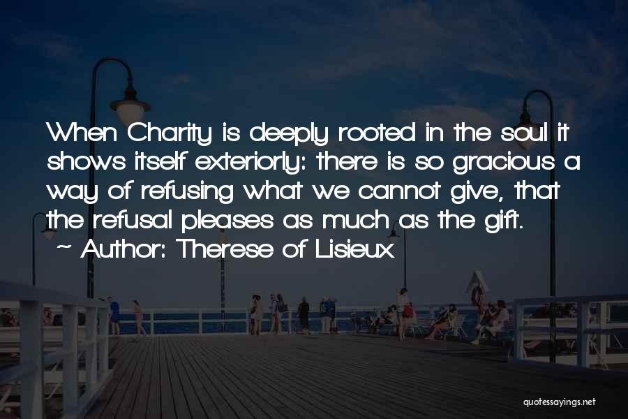 Gracious Giving Quotes By Therese Of Lisieux