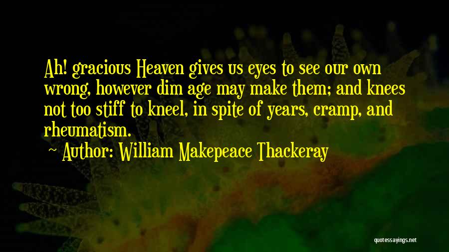 Gracious Giving Quotes By William Makepeace Thackeray