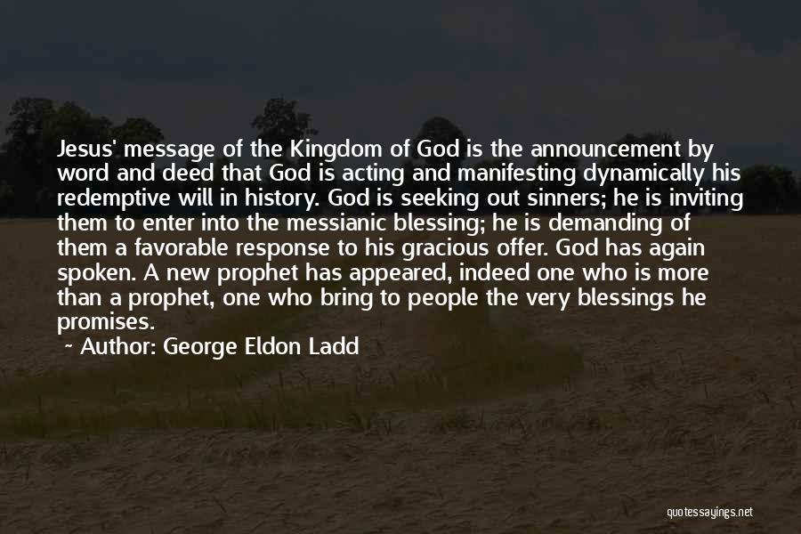 Gracious God Quotes By George Eldon Ladd