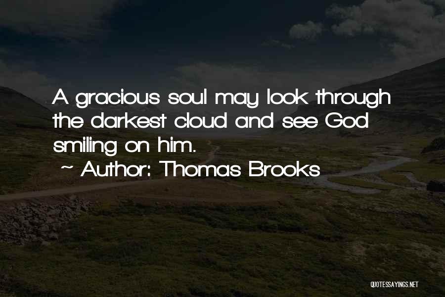 Gracious God Quotes By Thomas Brooks