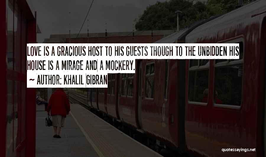 Gracious Host Quotes By Khalil Gibran