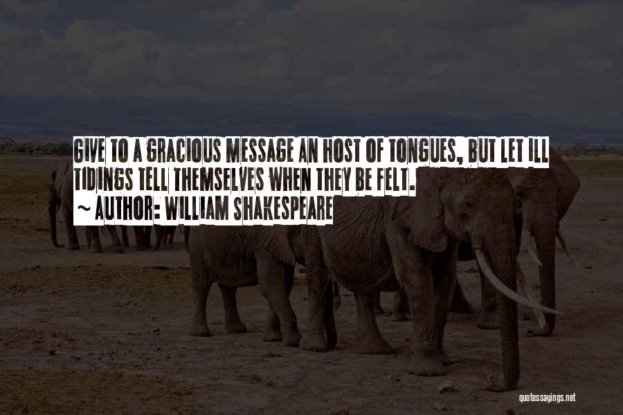 Gracious Host Quotes By William Shakespeare