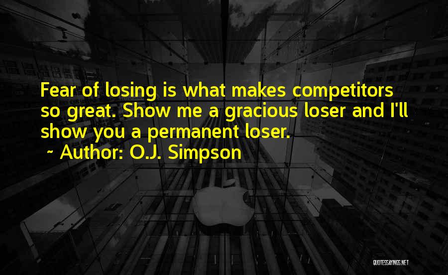 Gracious Losing Quotes By O.J. Simpson
