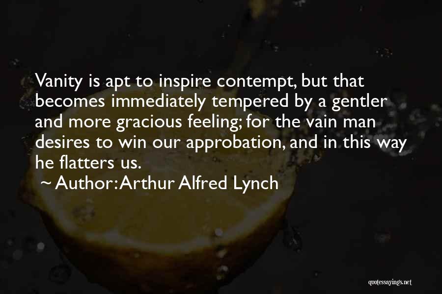 Gracious Man Quotes By Arthur Alfred Lynch