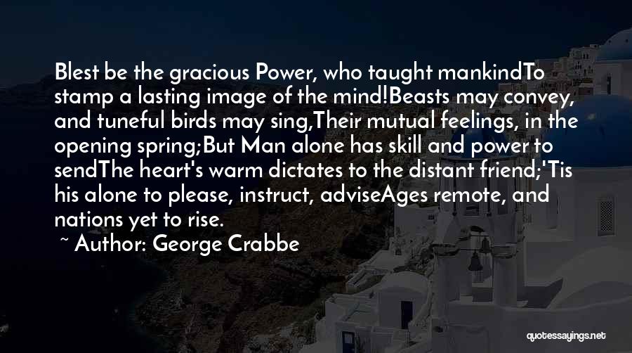 Gracious Man Quotes By George Crabbe