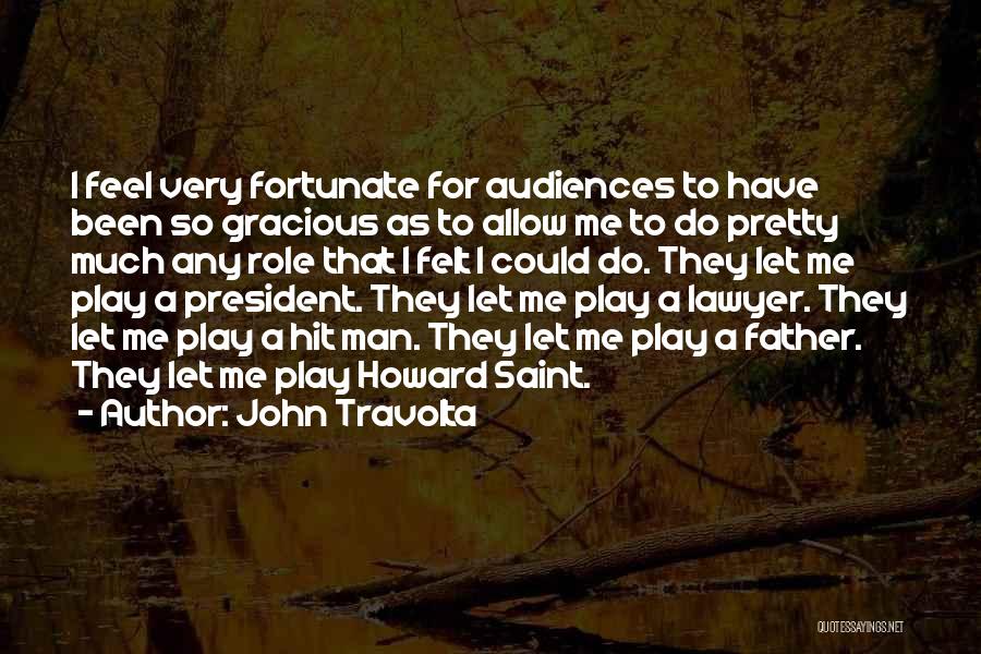 Gracious Man Quotes By John Travolta