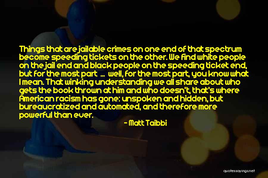 Gracious Plenty Quotes By Matt Taibbi Gracious Plenty Quotes By Matt Taibbi
