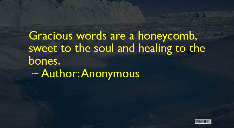 Gracious Words Quotes By Anonymous