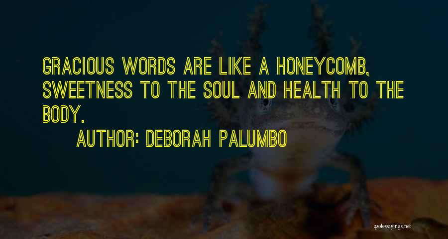 Gracious Words Quotes By Deborah Palumbo