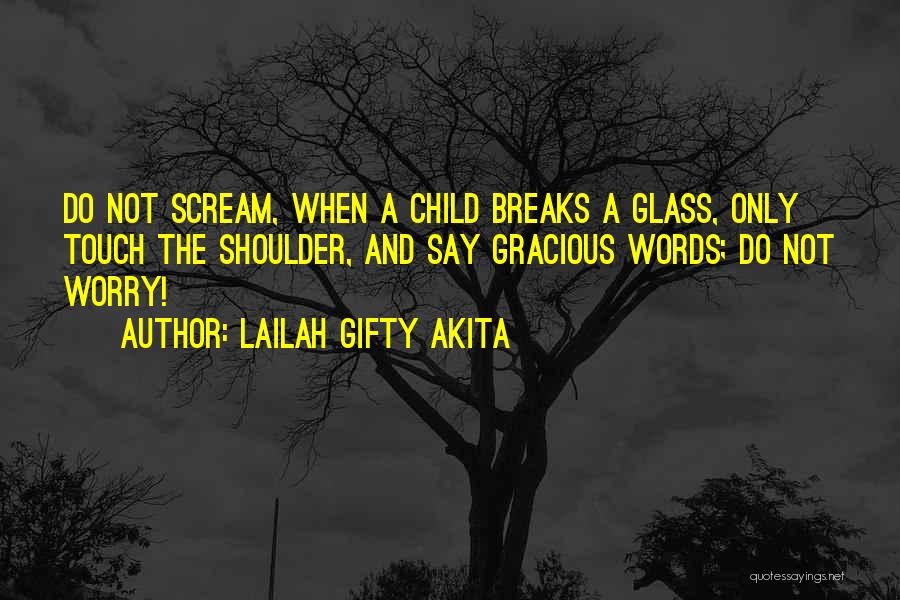 Gracious Words Quotes By Lailah Gifty Akita