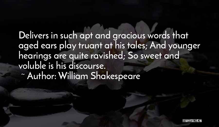 Gracious Words Quotes By William Shakespeare