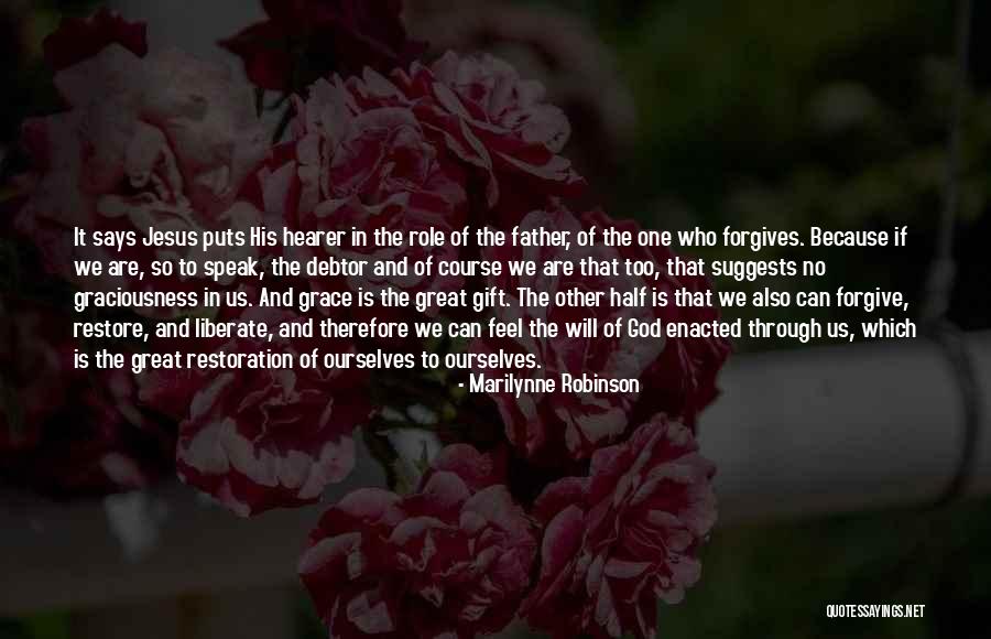 Graciousness Of God Quotes By Marilynne Robinson Graciousness Of God Quotes By Marilynne Robinson