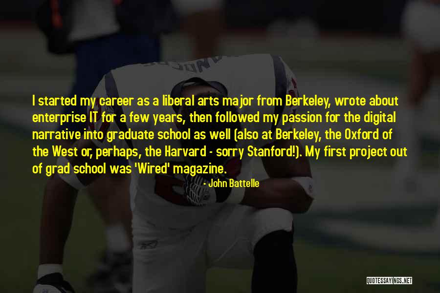 Grad O Quotes By John Battelle Grad O Quotes By John Battelle