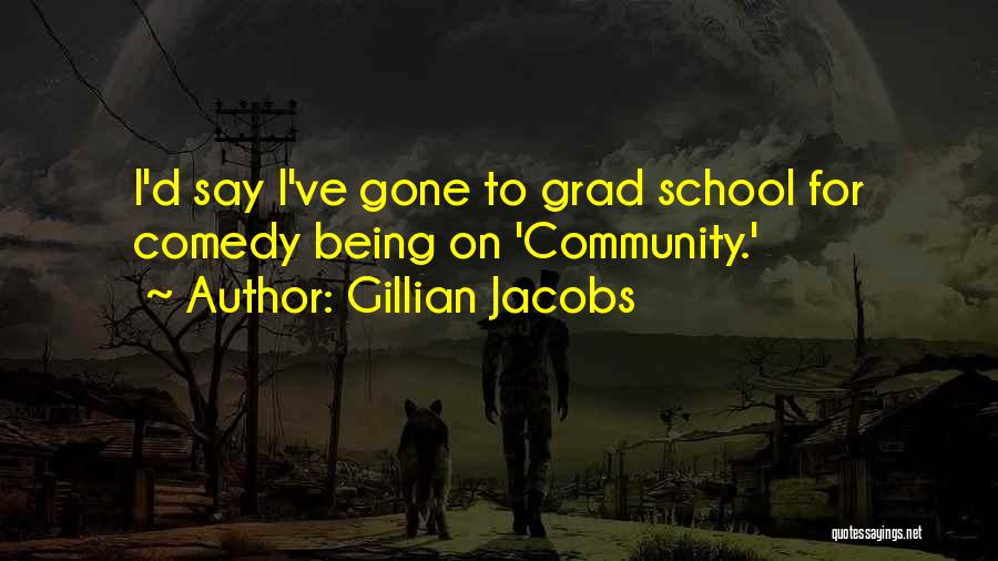 Grad Quotes By Gillian Jacobs