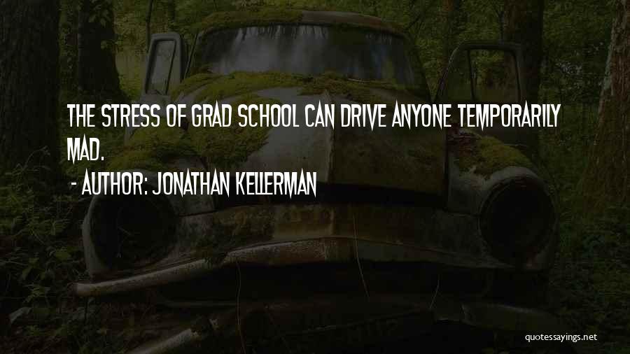 Grad Quotes By Jonathan Kellerman