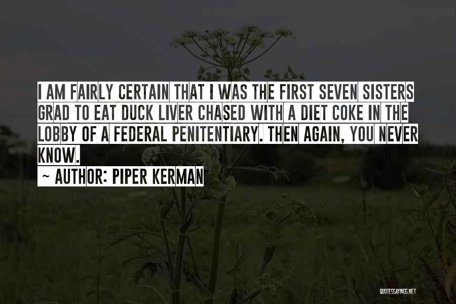 Grad Quotes By Piper Kerman