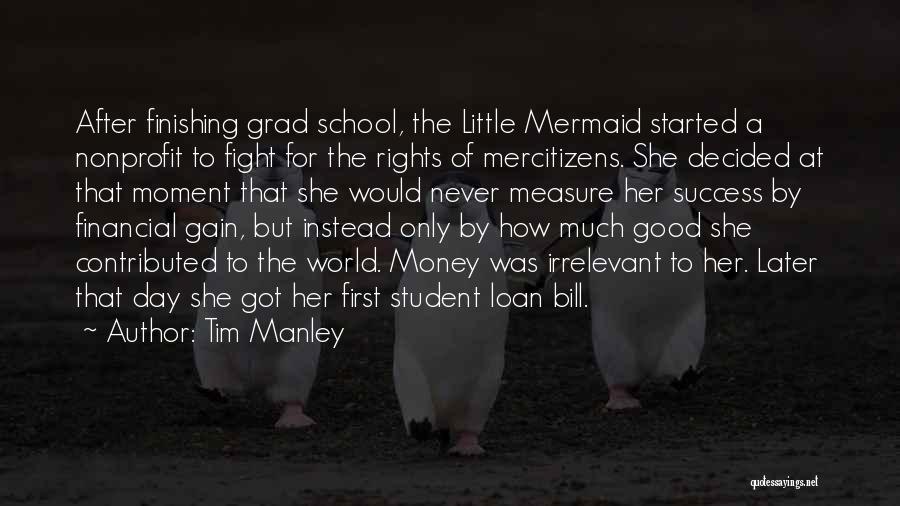 Grad Quotes By Tim Manley