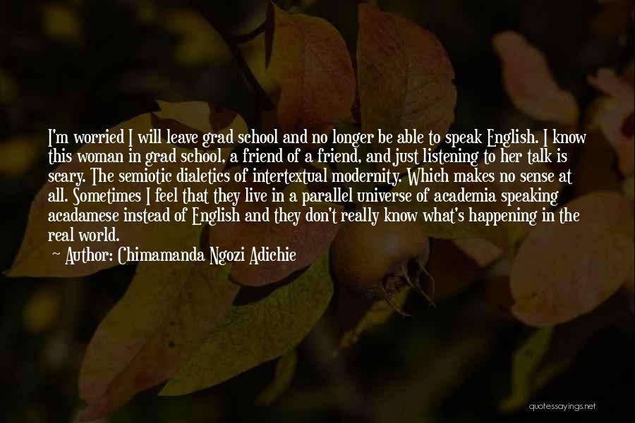 Grad School Funny Quotes By Chimamanda Ngozi Adichie