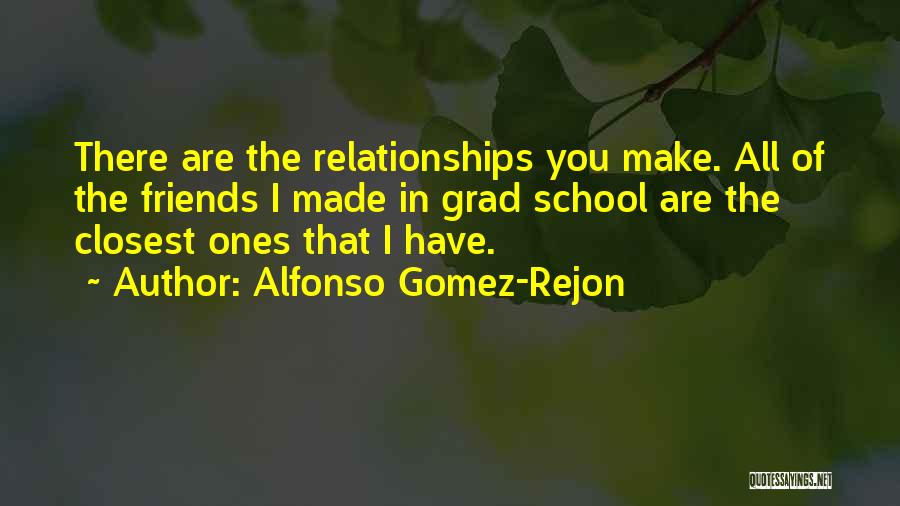 Grad School Quotes By Alfonso Gomez-Rejon