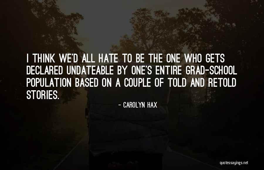 Grad School Quotes By Carolyn Hax