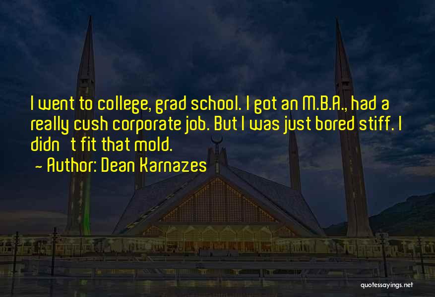 Grad School Quotes By Dean Karnazes