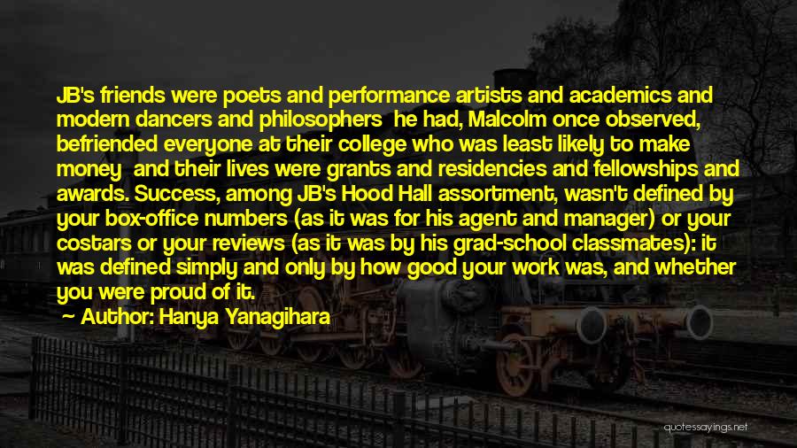 Grad School Quotes By Hanya Yanagihara Grad School Quotes By Hanya Yanagihara