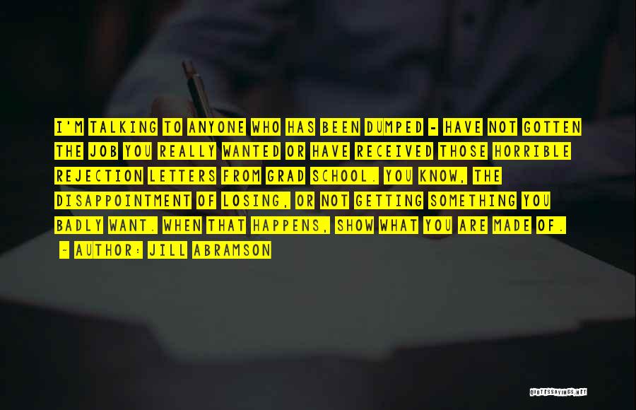 Grad School Quotes By Jill Abramson Grad School Quotes By Jill Abramson