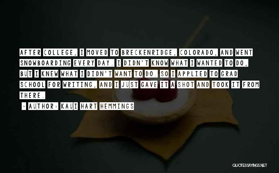 Grad School Quotes By Kaui Hart Hemmings