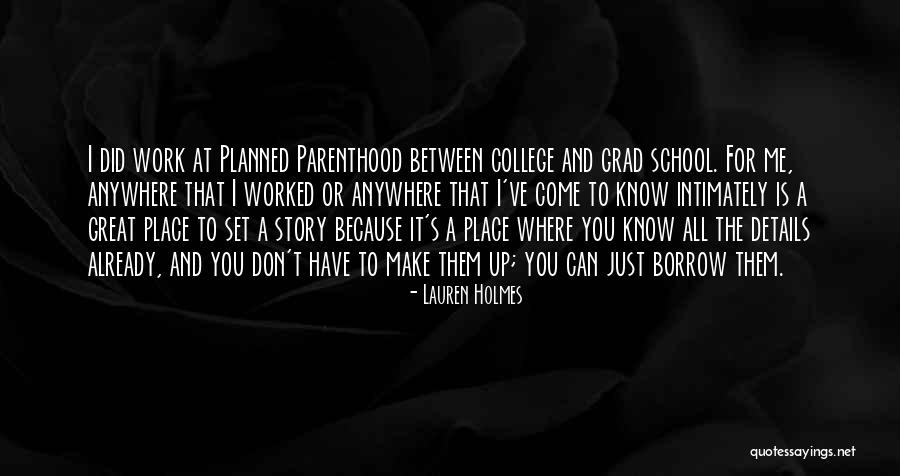 Grad School Quotes By Lauren Holmes