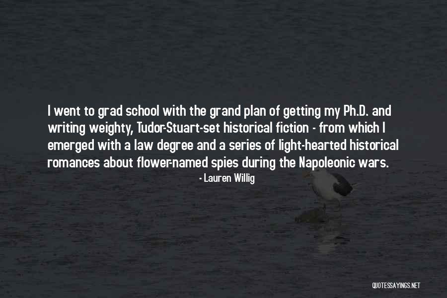 Grad School Quotes By Lauren Willig