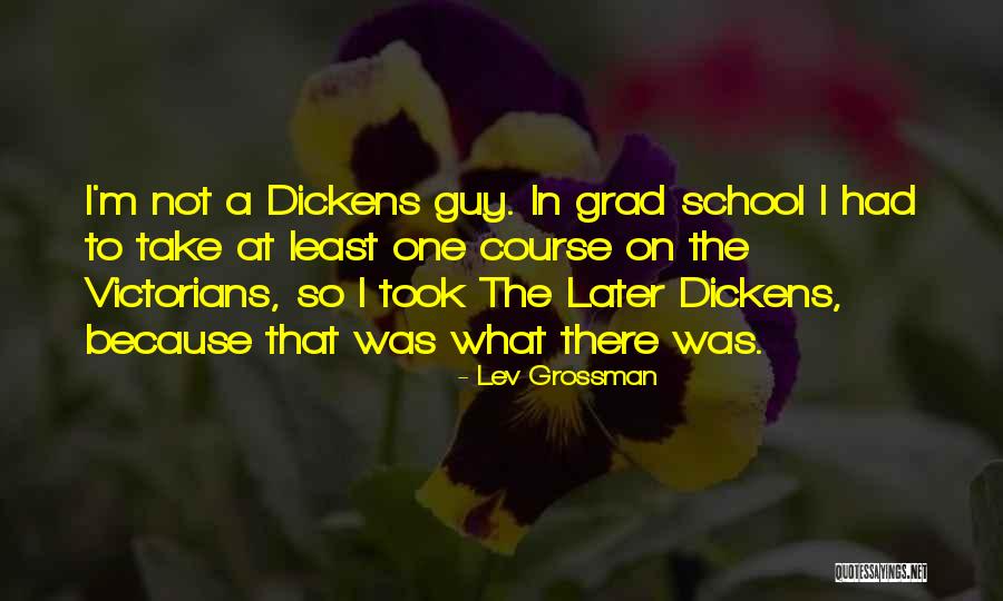 Grad School Quotes By Lev Grossman