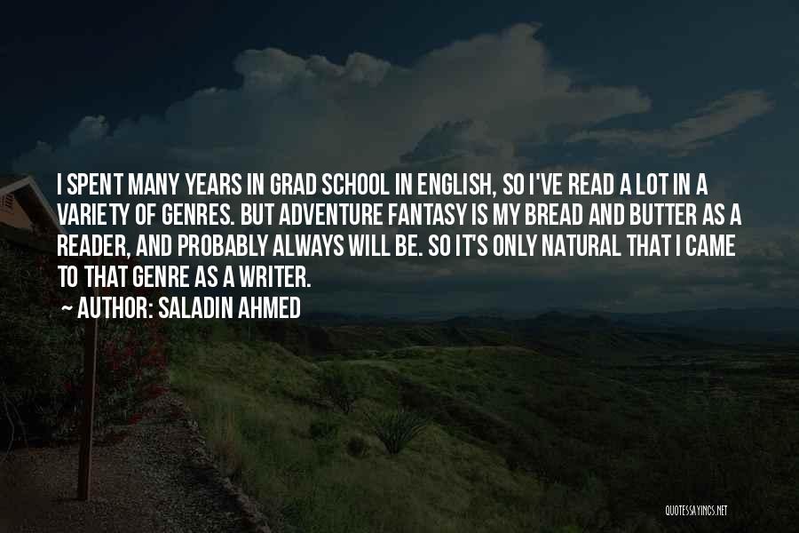 Grad School Quotes By Saladin Ahmed