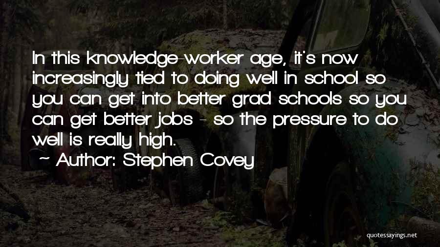 Grad School Quotes By Stephen Covey