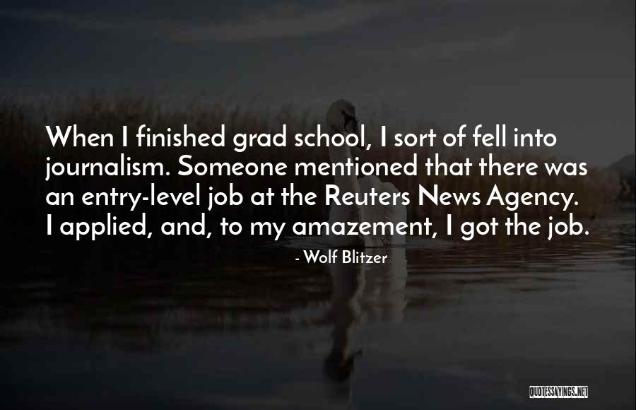 Grad School Quotes By Wolf Blitzer